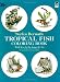 Tropical Fish Coloring Book (Dover Nature Coloring Book) by Stefen Bernath, Coloring Books, Sea Life