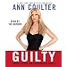 Guilty: Liberal "Victims" and Their Assault on America