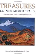 Treasures on New Mexico Trails: Discovery of New Deal Art and Architecture