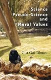 Search : Science, Pseudo-Science, And Moral Values