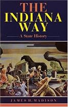The Indiana Way: A State History