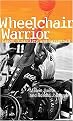 Wheelchair Warrior (Hardcover)