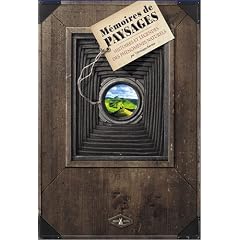 M�moires de paysages : Histoires et l�gendes des ph�nom�nes naturels