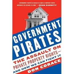 Government Pirates: The Assault on Private Property Rights--and How We Can Fight It