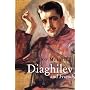 Diaghilev: and his Friends