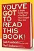 You've GOT to Read This Book by Jack, Canfield