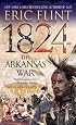1824: The Arkansas War (The Trail of Glory)