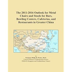 The 2011-2016 Outlook for Metal Chairs and Stools for Bars, Bowling Centers, Cafeterias, and Restaurants in Greater China