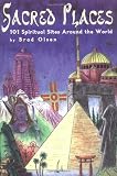Sacred Places: 101 Spiritual Sites Around the World