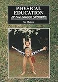 Physical education in the school grounds : learning through landscapes
