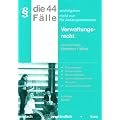 Die 44 wichtigsten F�lle zum Verwaltungsrecht: Stand: 08/2010 - Einfach, verst�ndlich, kurz
