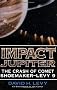 Impact Jupiter: The Crash of Shoemaker-Levy 9