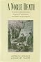 A Noble Death: Suicide and Martyrdom Among Christians and Jews in Antiquity