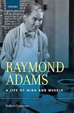 Raymond Adams: A Life of Mind and Muscle image