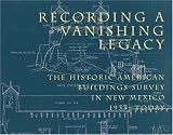 Recording a Vanishing Legacy: Mexico 1933-Today