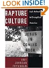 Rapture Culture: Left Behind in Evangelical America