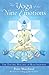 The Yoga of the Nine Emotions: The Tantric Practice of Rasa Sadhana