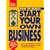 How to Really Start Your Own Business : A Step-By-Step Guide, 3rd Edition