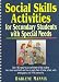 Social Skills Activities for Secondary Students with Special Needs
