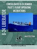 B-24 Liberator Bomber Pilot s Flight Manual