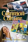 Common Culture: Reading and Writing About American Popular Culture (5th Edition)