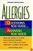 Allergies: Questions You Have...Answers You Need