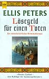 L�segeld f�r einen Toten. Ein mittelalterlicher Krimi