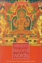 Wisdom Beyond Words: The Buddhist Vision of Ultimate Reality