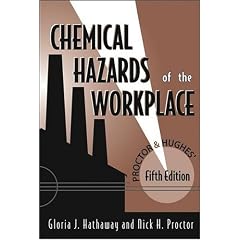 Proctor and Hughes' Chemical Hazards of the Workplace
