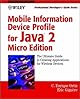 Mobile Information Device Profile for Java 2 Micro Edition (J2ME): Professional Developer's Guide