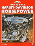 How to Build Harley-Davidson Horsepower (Motorbooks International Cyclepro Series)
