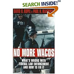 No More Wacos: What's Wrong With Federal Law Enforcement and How to Fix It