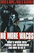 No More Wacos: What's Wrong With Federal Law Enforcement and How to Fix It