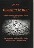 Elegie f�r 77297 Opfer: J�dische Schicksale in Tschechien 1939-1943 - Jiri Weil