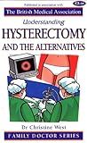 Understanding hysterectomy and the alternatives