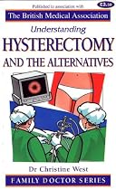 Hysterectomy and the Alternatives (Understanding)
