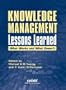 Knowledge Management Lessons Learned: What Works and What Doesn't (Asis Monograph Series)