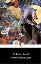 The Penguin Book of Caribbean Verse in English (Penguin Classics)