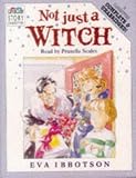Not Just a Witch: Complete & Unabridged