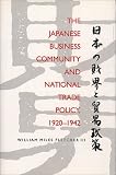 Japanese Business Community and National Trade Policy, 1920-1942