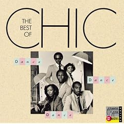 Dance Dance Dance: Best of Chic