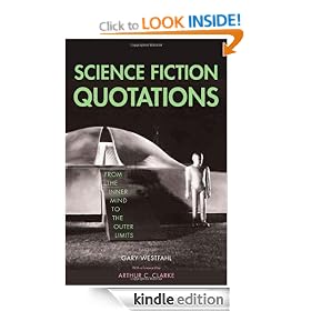 Science Fiction Quotations: From the Inner Mind to the Outer Limits