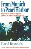 From Munich to Pearl Harbor: Roosevelt's America and the Origins of the Second World War (American Ways Series)
