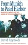 From Munich to Pearl Harbor: Roosevelt's America and the Origins of the Second World War (American Ways Series)