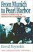 Search : From Munich to Pearl Harbor: Roosevelt's America and the Origins of the Second World War (American Ways)