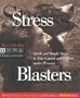 Stress Blasters: Quick and Simple Steps to Take Control and Perform Under Pressure (Men's Health Life Improvement Guides)