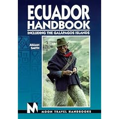 Ecuador Handbook: Including the Galapagos Islands (Moon Travel Handbooks)