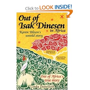 Out of Isak Dinesen in Africa: Karen Blixen's Untold Story Linda Donelson