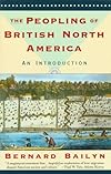 The Peopling of British North America: An Introduction