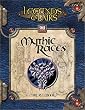 Legends & Lairs: Mythic Races